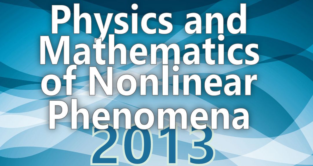 Materiale Informativo per Physics and Mathematics of Nonlinear Phenomena 2013